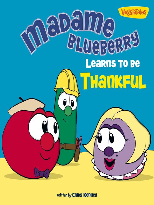 Title details for Madame Blueberry Learns to Be Thankful by Cindy Kenney - Available